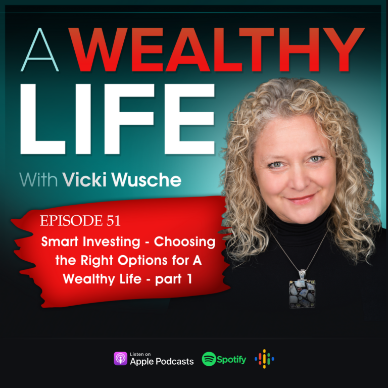 Ep 51: Smart Investing: Choosing the Right Options for A Wealthy Life (Part 1)