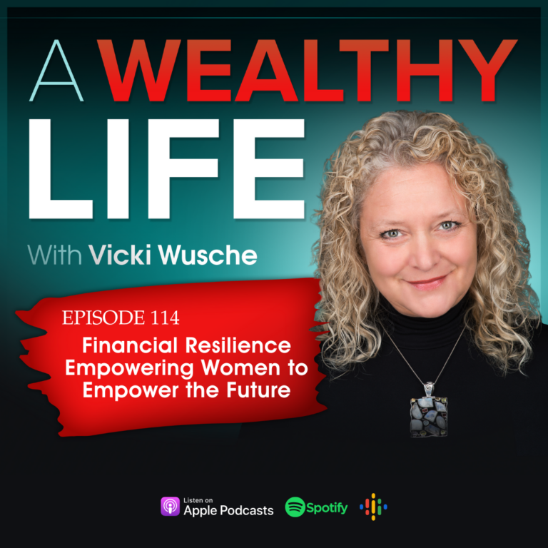 Ep 114 – Financial Resilience Empowering Women to Empower the Future